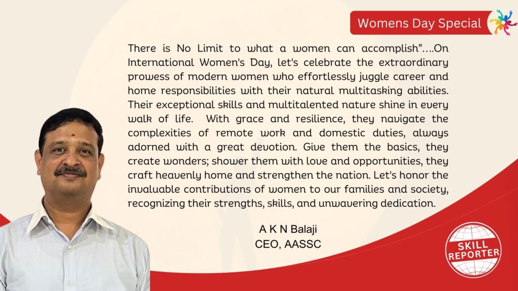 Womens Day Message on theme Women and Skills by AKN Balaji CEO AASSC; an initiative by Skill Reporter
