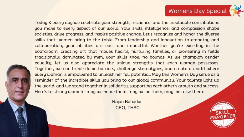 Womens Day Message on theme Women and Skills by Rajan Bahadur CEO THSC